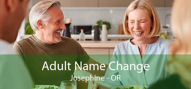 Adult Name Change Josephine - OR