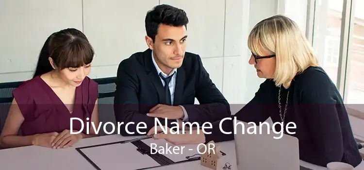 Divorce Name Change Baker - OR