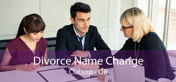 Divorce Name Change Clatsop - OR