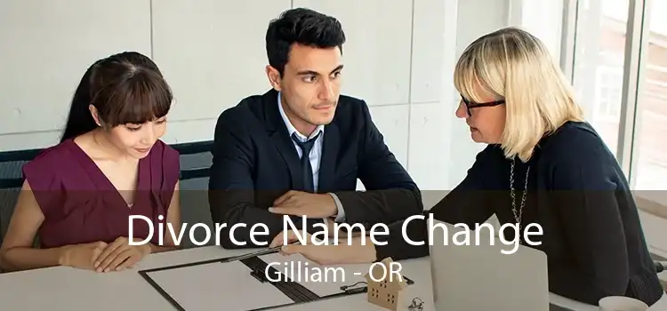 Divorce Name Change Gilliam - OR
