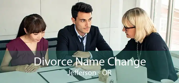 Divorce Name Change Jefferson - OR