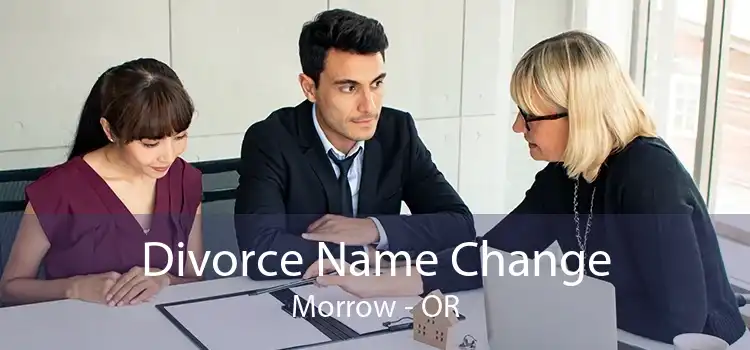 Divorce Name Change Morrow - OR