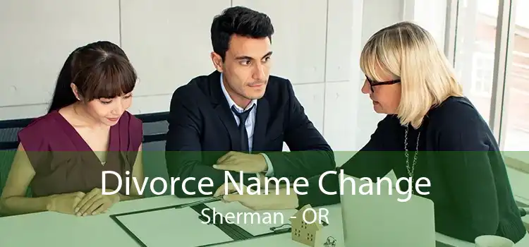 Divorce Name Change Sherman - OR