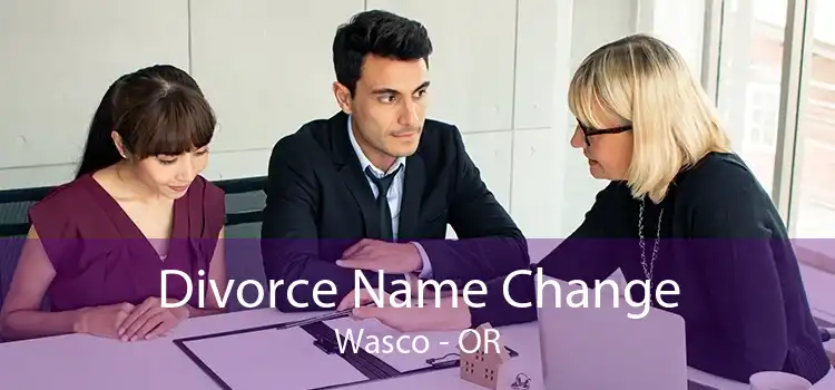 Divorce Name Change Wasco - OR