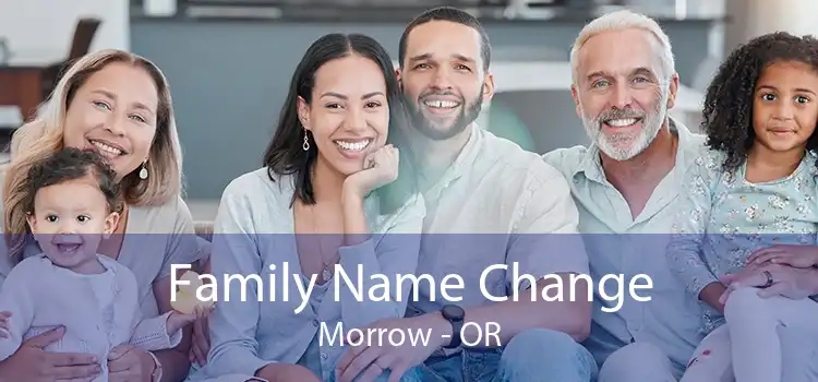 Family Name Change Morrow - OR