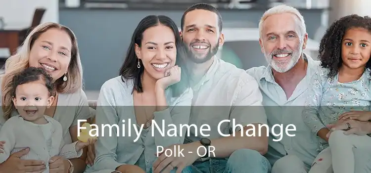 Family Name Change Polk - OR