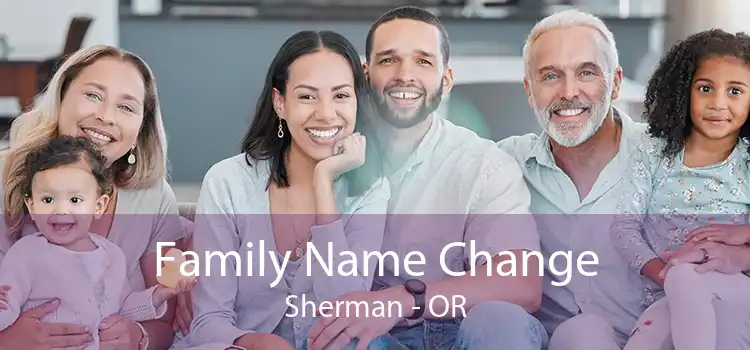 Family Name Change Sherman - OR