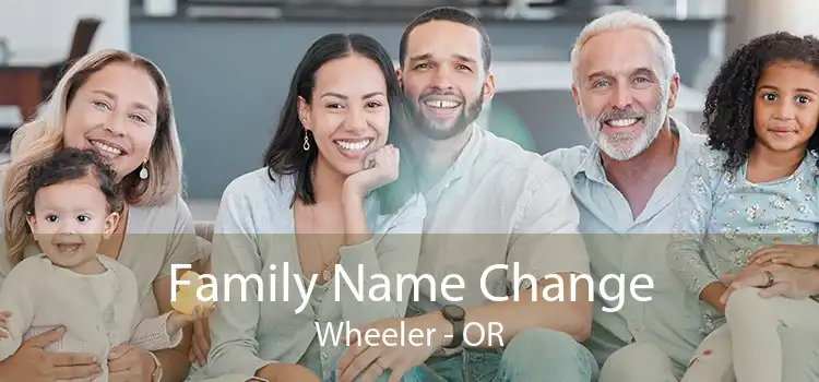 Family Name Change Wheeler - OR