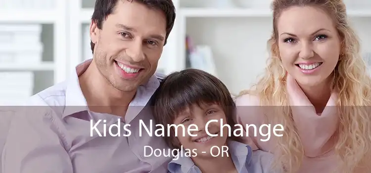 Kids Name Change Douglas - OR
