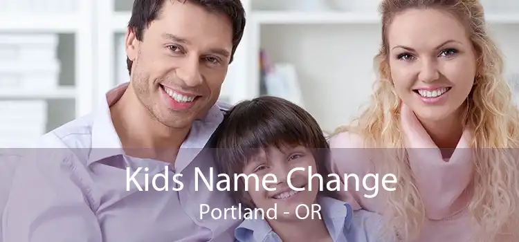 Kids Name Change Portland - OR