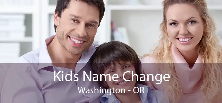 Kids Name Change Washington - OR