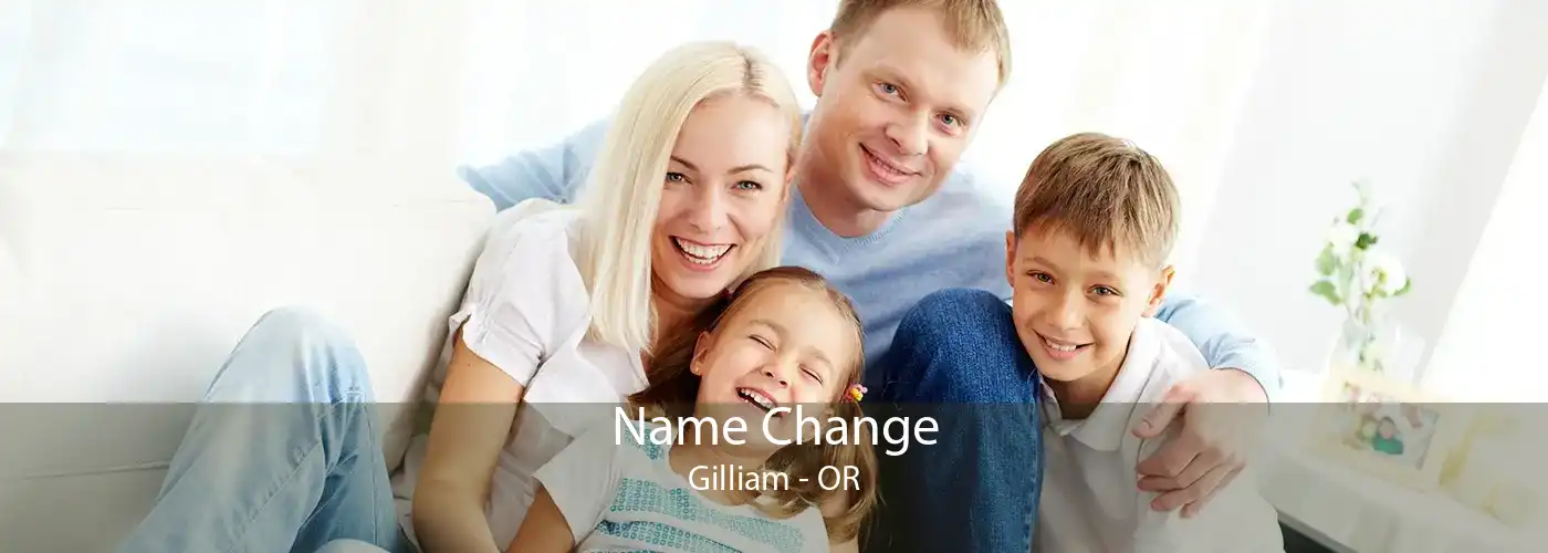 Name Change Gilliam - OR