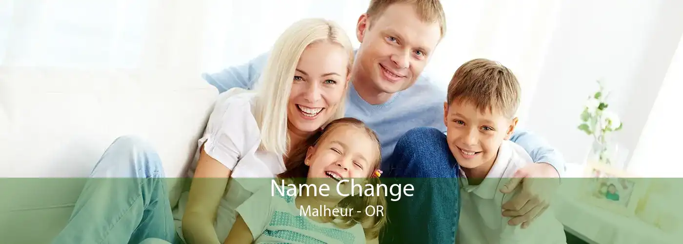 Name Change Malheur - OR